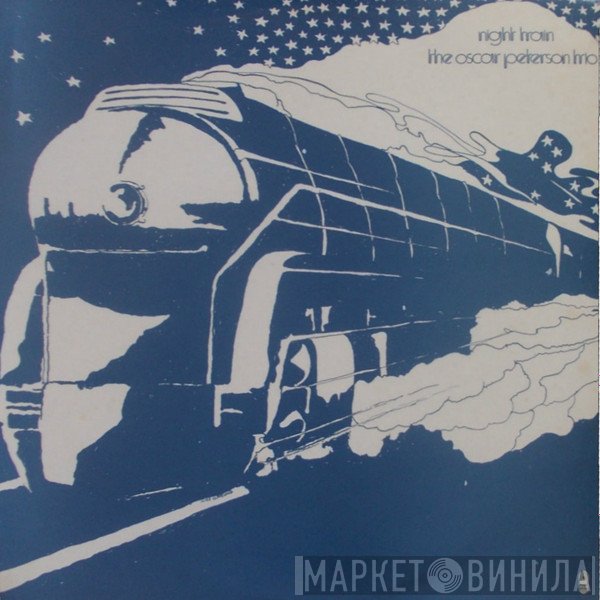 The Oscar Peterson Trio  - Night Train