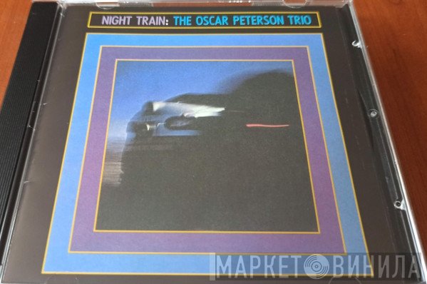 The Oscar Peterson Trio  - Night Train