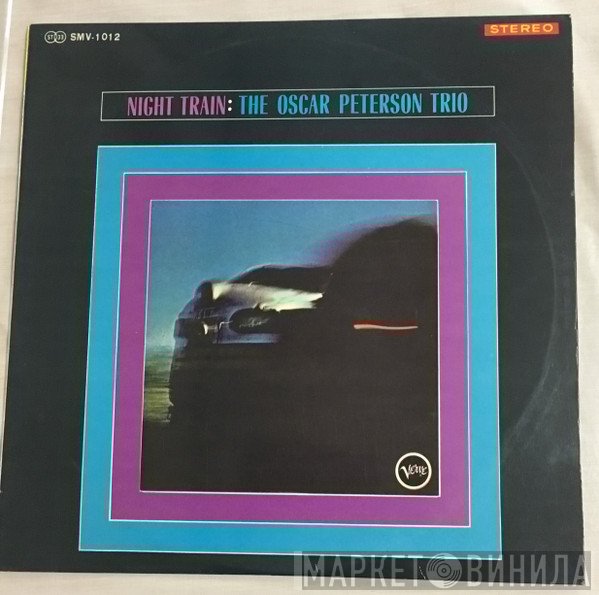 The Oscar Peterson Trio  - Night Train