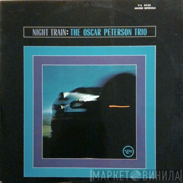 The Oscar Peterson Trio  - Night Train