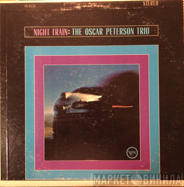 The Oscar Peterson Trio  - Night Train