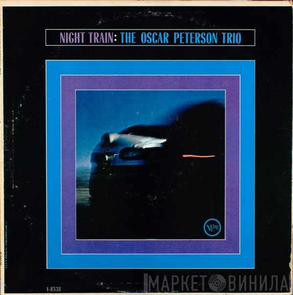 The Oscar Peterson Trio  - Night Train
