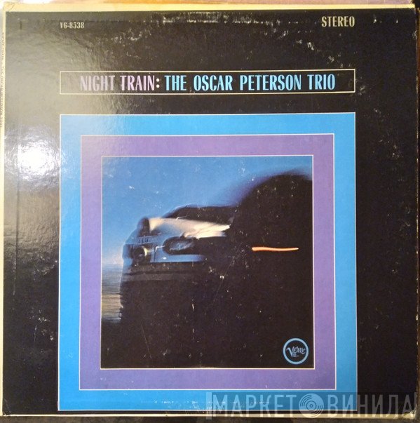 The Oscar Peterson Trio  - Night Train