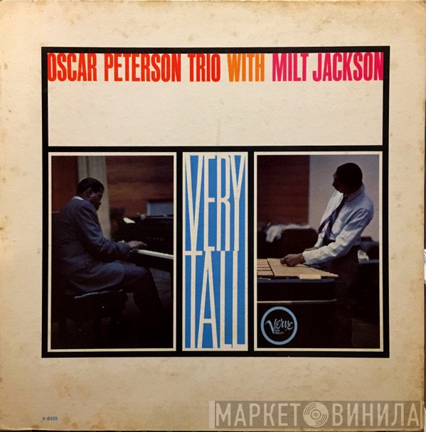 The Oscar Peterson Trio With Milt Jackson  - Very Tall