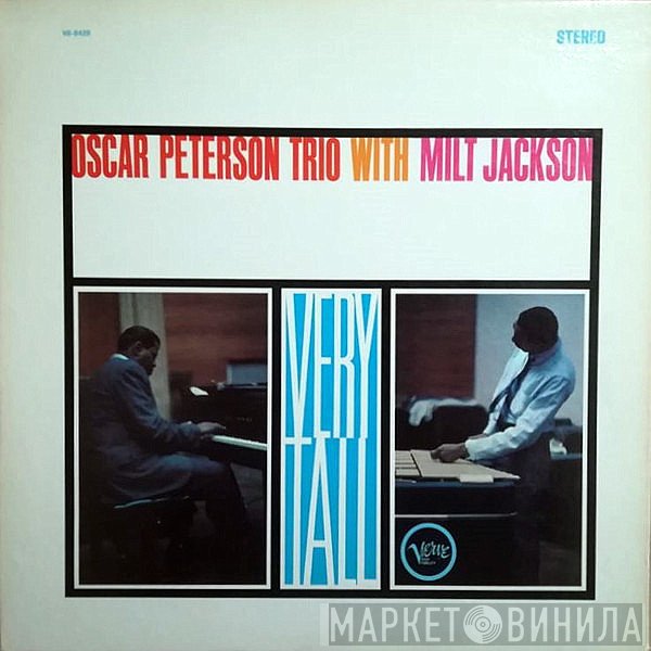 The Oscar Peterson Trio With Milt Jackson  - Very Tall