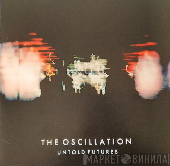 The Oscillation - Untold Futures