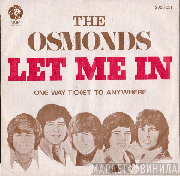 The Osmonds  - Let Me In / One Way Ticket To Anywhere
