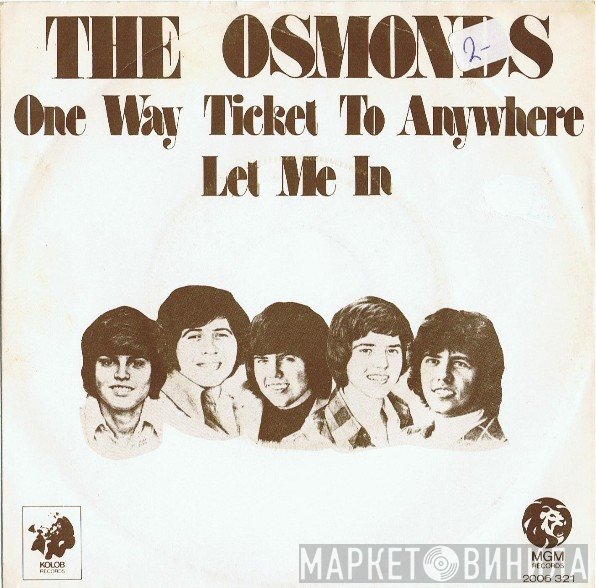 The Osmonds  - One Way Ticket To Anywhere / Let Me In