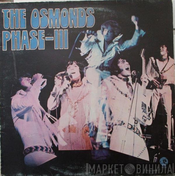 The Osmonds - Phase III