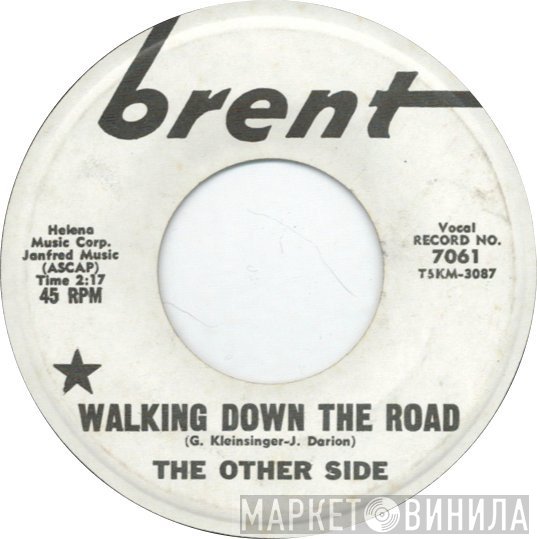 The Other Side  - Walking Down The Road