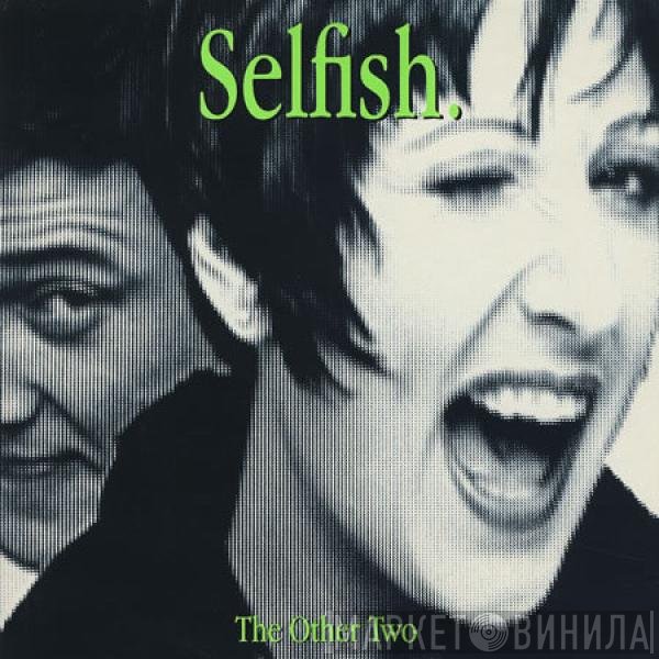 The Other Two - Selfish