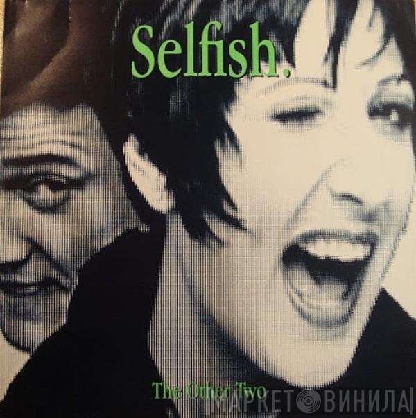 The Other Two - Selfish