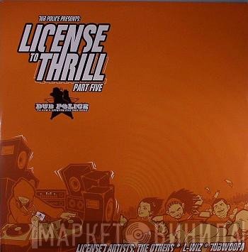 The Others  / L-Wiz / Dubwoofa  - License To Thrill (Part Five)