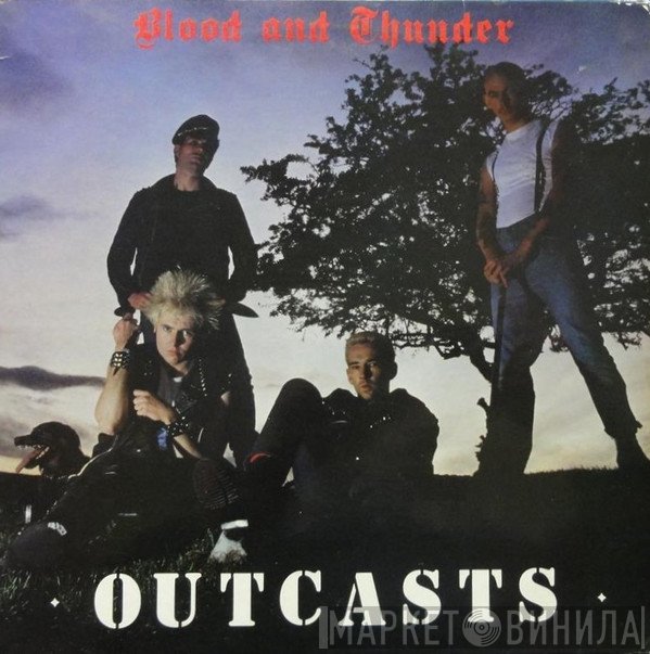 The Outcasts - Blood And Thunder