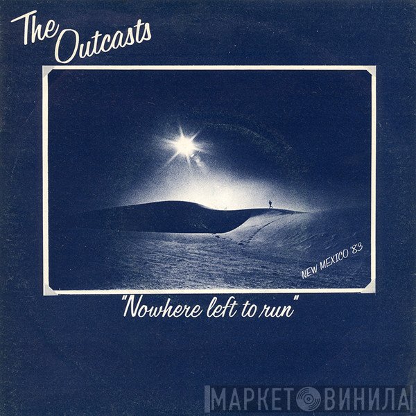 The Outcasts - Nowhere Left To Run