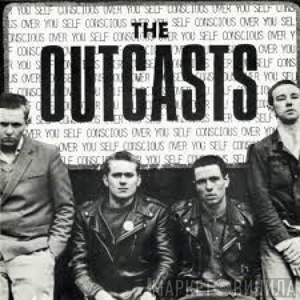 The Outcasts - Self Concious Over You