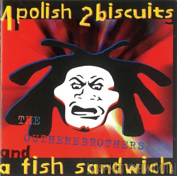 The Outhere Brothers - 1 Polish 2 Biscuits And A Fish Sandwich