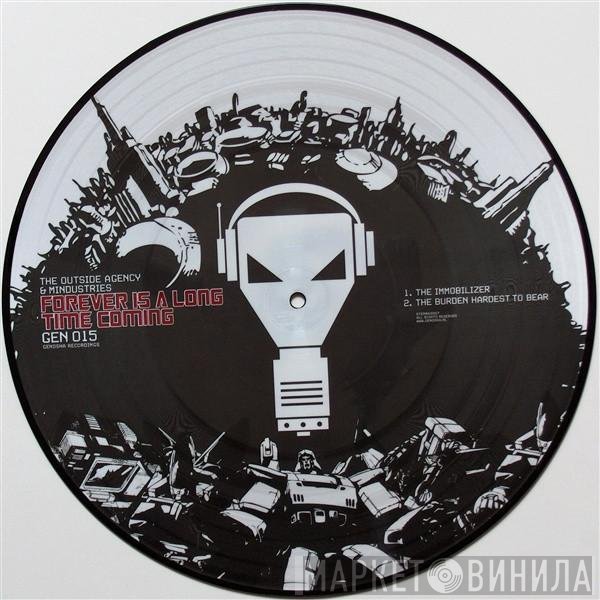 The Outside Agency &amp; Mindustries - Forever Is A Long Time Coming
