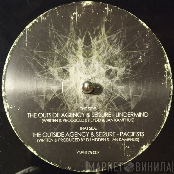 The Outside Agency & Sei2ure  - Undermind / Pacifists
