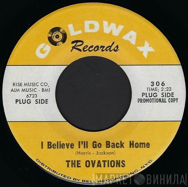 The Ovations - I Believe I'll Go Back Home / Qualifications