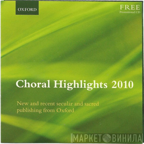 The Oxford Choir - Choral Highlights 2010