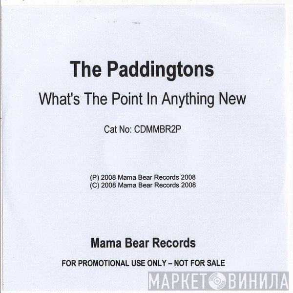 The Paddingtons  - What's The Point In Anything New