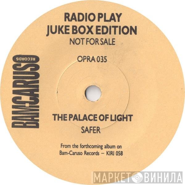The Palace Of Light - Safer / Bitter Seal