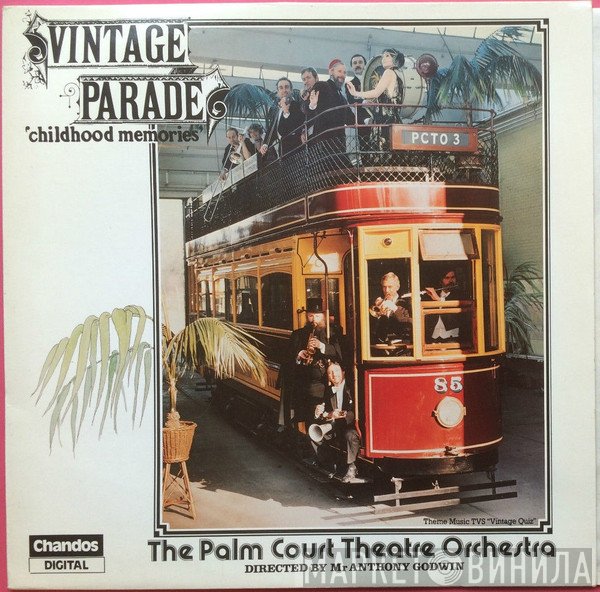 The Palm Court Theatre Orchestra, Anthony Godwin  - Vintage Parade 'Childhood Memories'