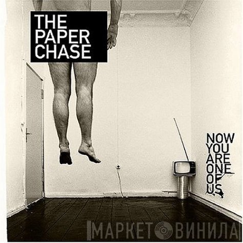 The Paper Chase - Now You Are One Of Us