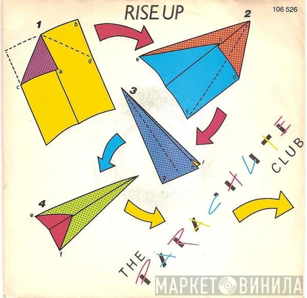 The Parachute Club  - Rise Up