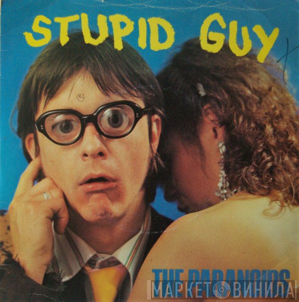 The Paranoids  - Stupid Guy