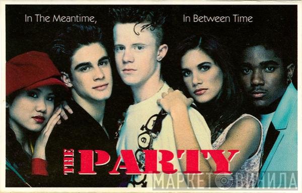 The Party  - In The Meantime, In Between Time