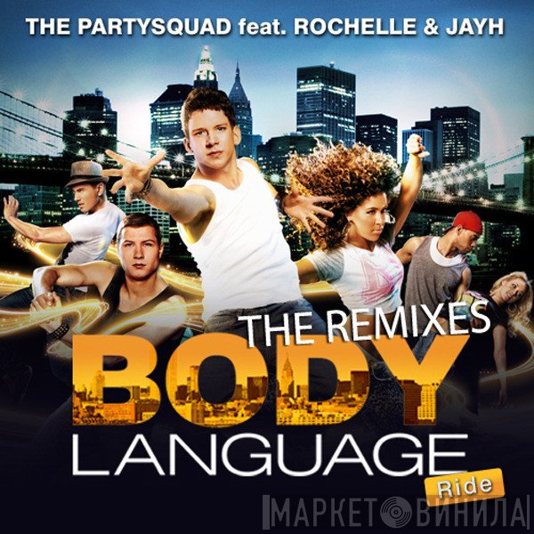 The Partysquad Feat. Rochelle  & Jayh  - Body Language (Ride) (The Remixes)