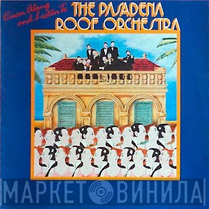The Pasadena Roof Orchestra - C'mon Along And Listen To …