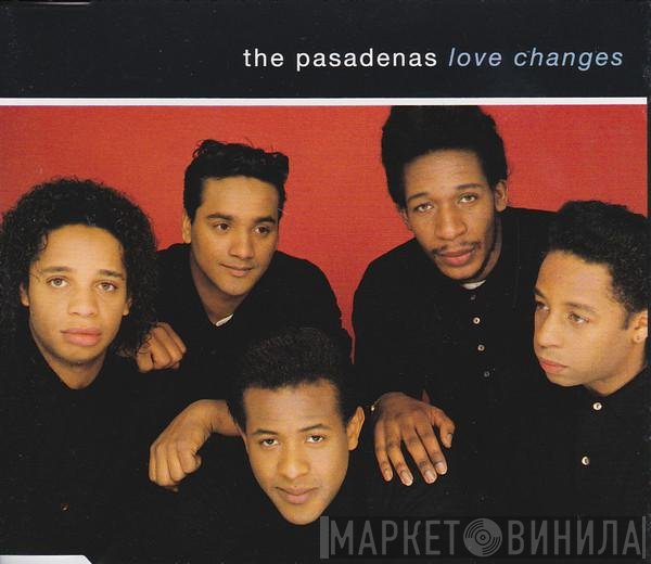 The Pasadenas  - Love Changes