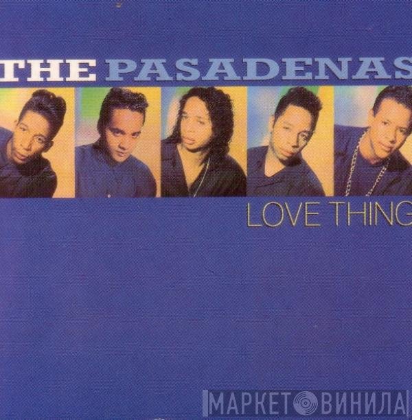 The Pasadenas  - Love Thing