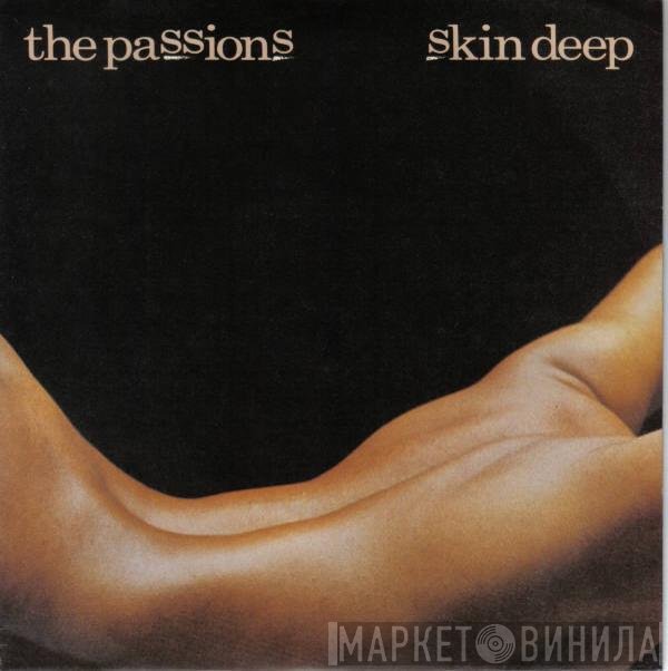 The Passions  - Skin Deep