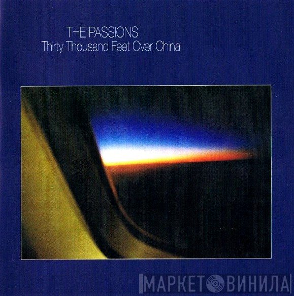 The Passions - Thirty Thousand Feet Over China