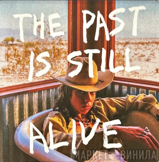  - The Past Is Still Alive