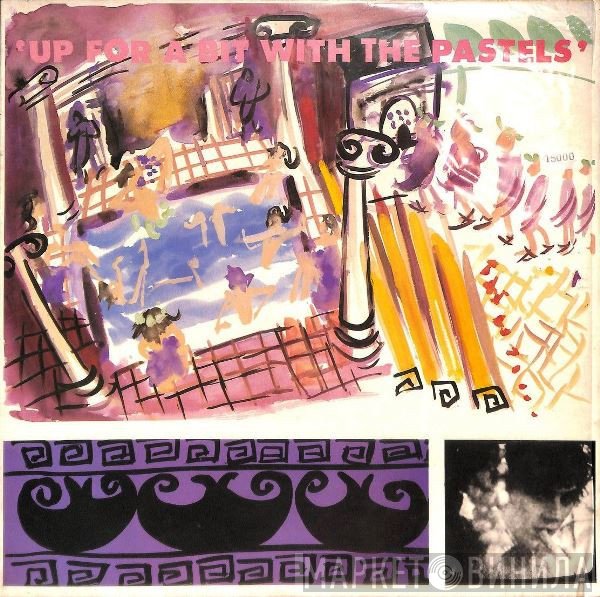 The Pastels  - Up For A Bit With The Pastels
