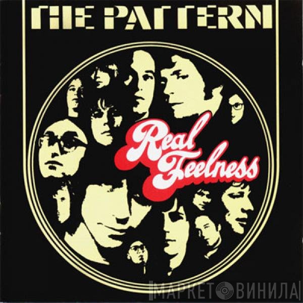 The Pattern  - Real Feelness