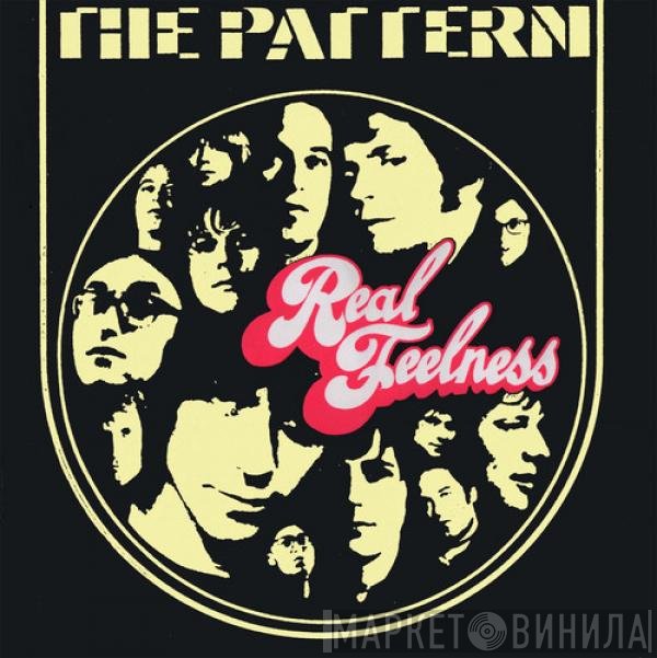 The Pattern  - Real Feelness