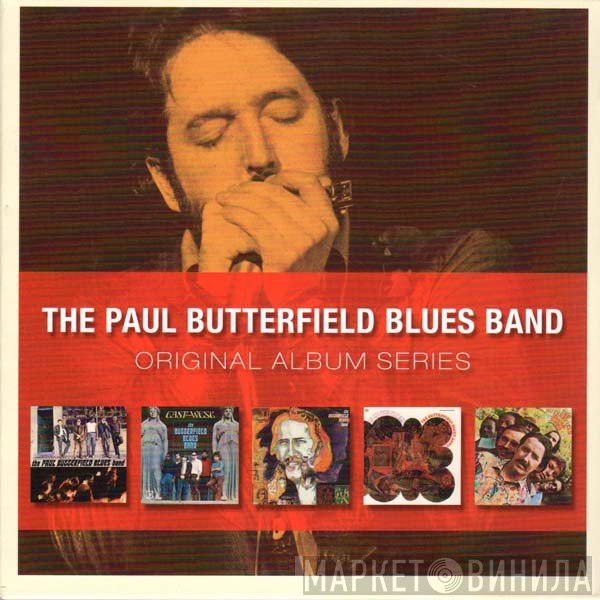 The Paul Butterfield Blues Band - Original Album Series