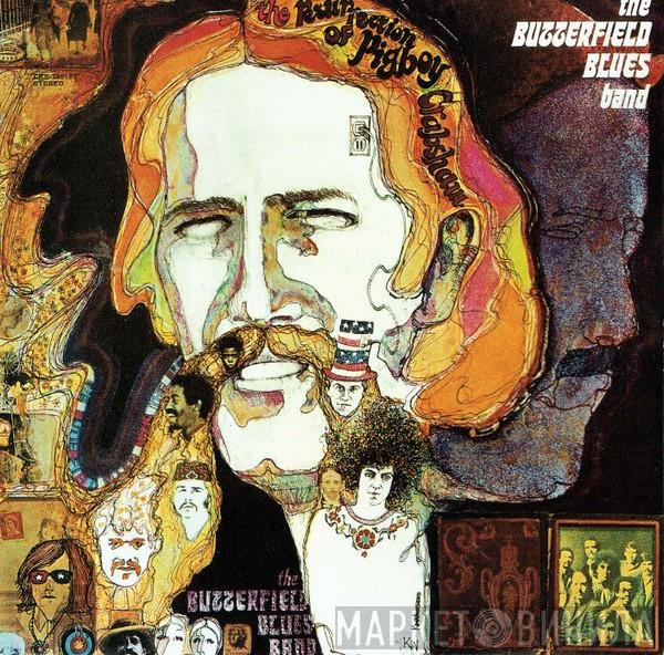 The Paul Butterfield Blues Band - The Resurrection Of Pigboy Crabshaw
