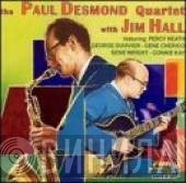 The Paul Desmond Quartet, Jim Hall - The Paul Desmond Quartet With Jim Hall
