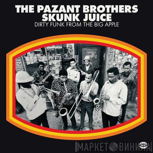 The Pazant Brothers - Skunk Juice : Dirty Funk From The Big Apple