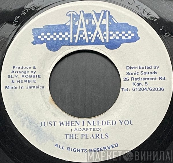 The Pearls  - Just When I Needed You