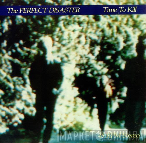 The Perfect Disaster - Time To Kill