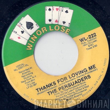 The Persuaders - If This Is What You Call Love (I Don't Want No Part Of It) / Thanks For Loving Me