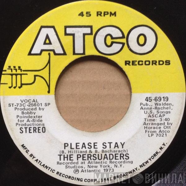 The Persuaders - Please Stay / Bad, Bold And Beautiful, Girl